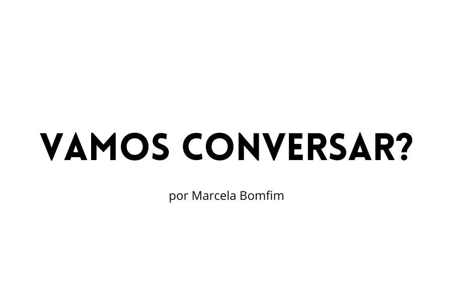 VAMOS CONVERSAR? S3X0 é melhor com os novinhos ou com os maduros? – Por Marcela Bomfim