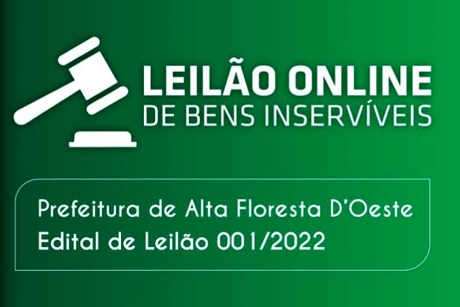 ALTA FLORESTA DO OESTE: Prefeitura realiza Leilão de Bens Públicos Inservíveis e/ou antieconômicos