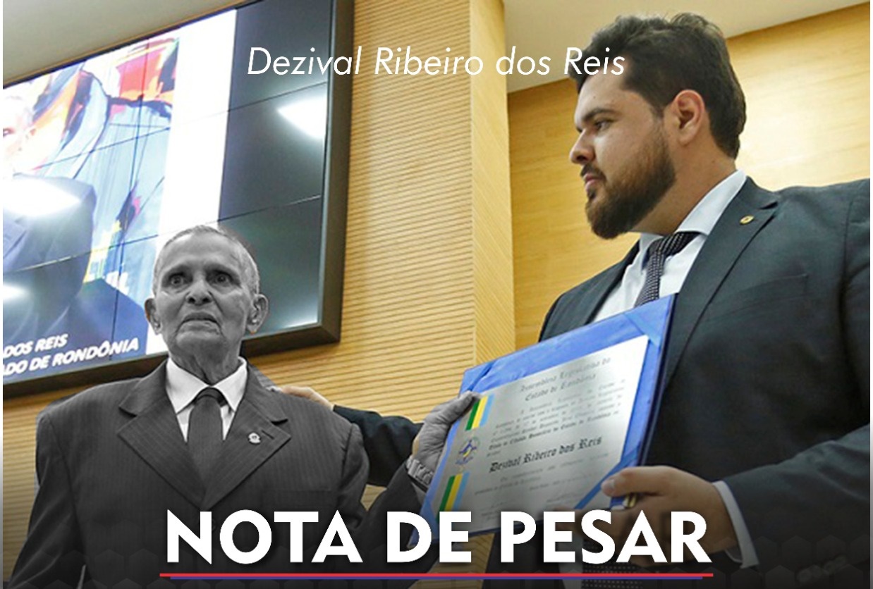 DEPUTADO: Nota de Pesar de Jean Oliveira no falecimento do Sr. Dezival Ribeiro dos Reis