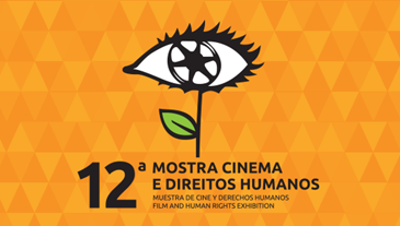 ABERTURA: Começa hoje a 12ª Edição da Mostra Cinema e Direitos Humanos