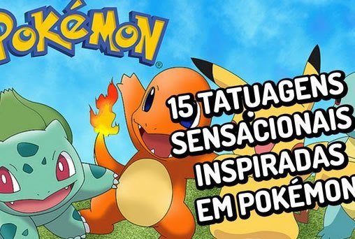 15 tatuagens sensacionais inspiradas em Pokémon