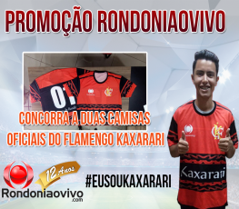 PROMOÇÃO - Concorra a duas camisas do Clube Flamengo Kaxarari