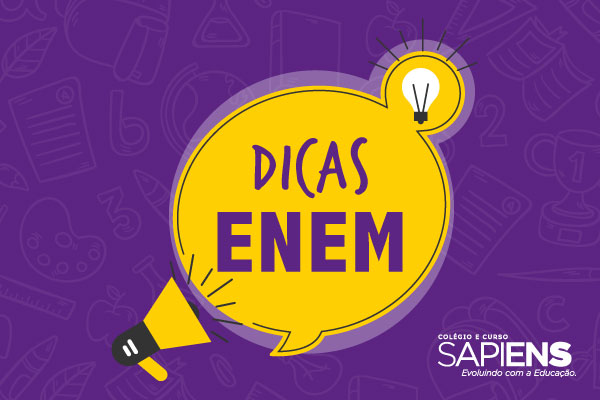 PREPARATIVOS: Confira dicas do Colégio Sapiens para realizar a prova do Enem