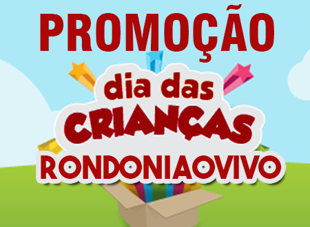 Participe dos sorteios e programações do Rondoniaovivo para este dia das crianças