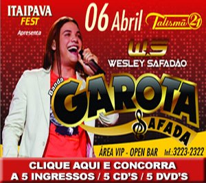 GAROTA SAFADA – Concorra a ingressos 