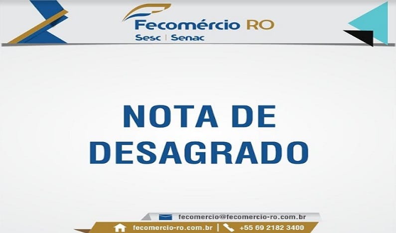 DESAGRAVO: Fecomércio RO se manifesta sobre corte de recursos pelo Governo Federal