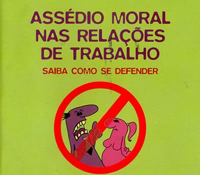 Não ao assédio moral, saiba se você é vítima