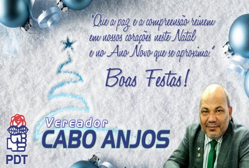 Vereador Cabo Anjos deseja paz neste Natal e Ano Novo