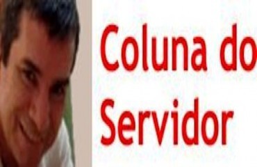 COLUNA DO SERVIDOR – Por Carlos Terceiro