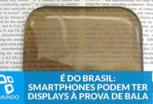 É do Brasil: smartphones podem ter displays à prova de bala