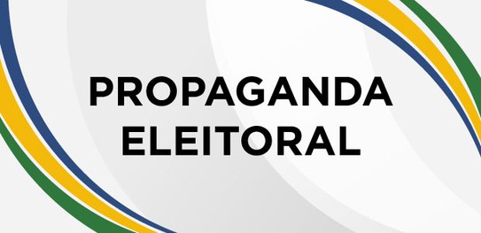 CAMPANHA: Conheça as regras sobre a liberação de propaganda eleitoral 2018