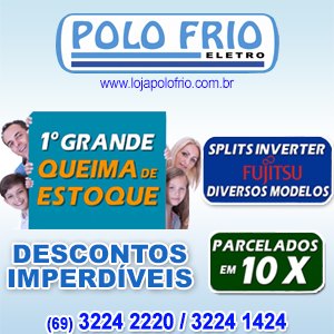 1ª Grande queima de estoque Polo Frio