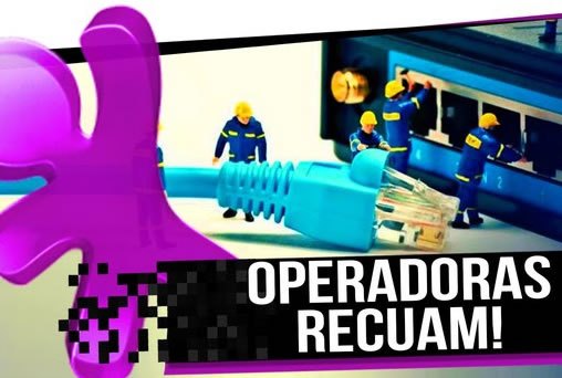 Operadoras de Internet Recuam!