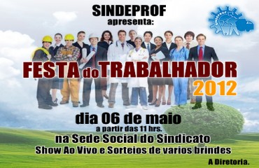 Sindeprof realiza Festa do Trabalhador