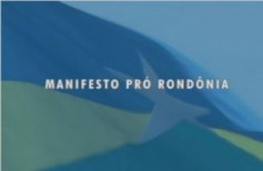 PRÓ-RONDÔNIA - Manifesto une empresariado e população a favor do crescimento do Estado - Confira fotos e vídeo