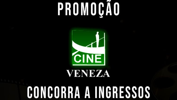 Confira os sorteados para o Cine Veneza neste fim de semana