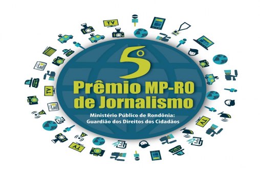 Vencedores do 5º Prêmio MP/RO de Jornalismo serão conhecidos na sexta (27)