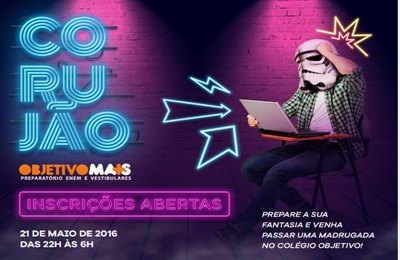 INSCRIÇÕES ABERTAS - Corujão do Colégio Objetivo promete muitas novidades