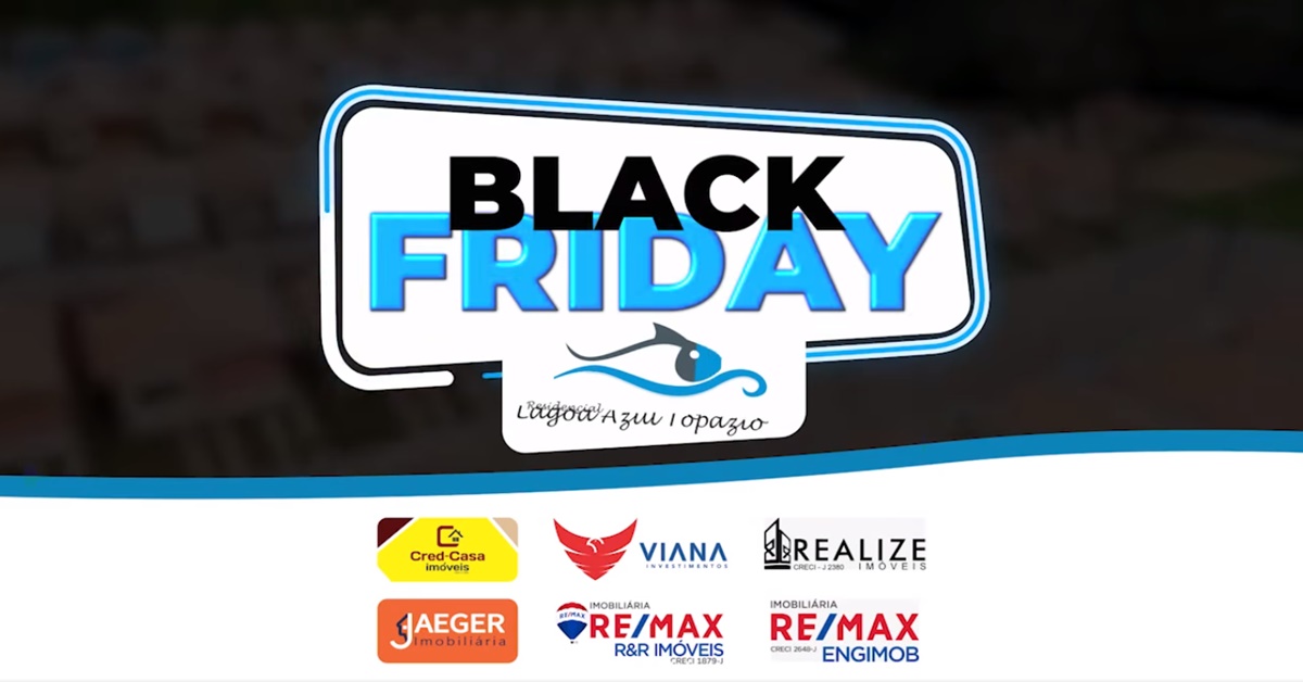 OPORTUNIDADE: Black Friday do Residencial Lagoa Azul Topázio começa neste sábado (13) 