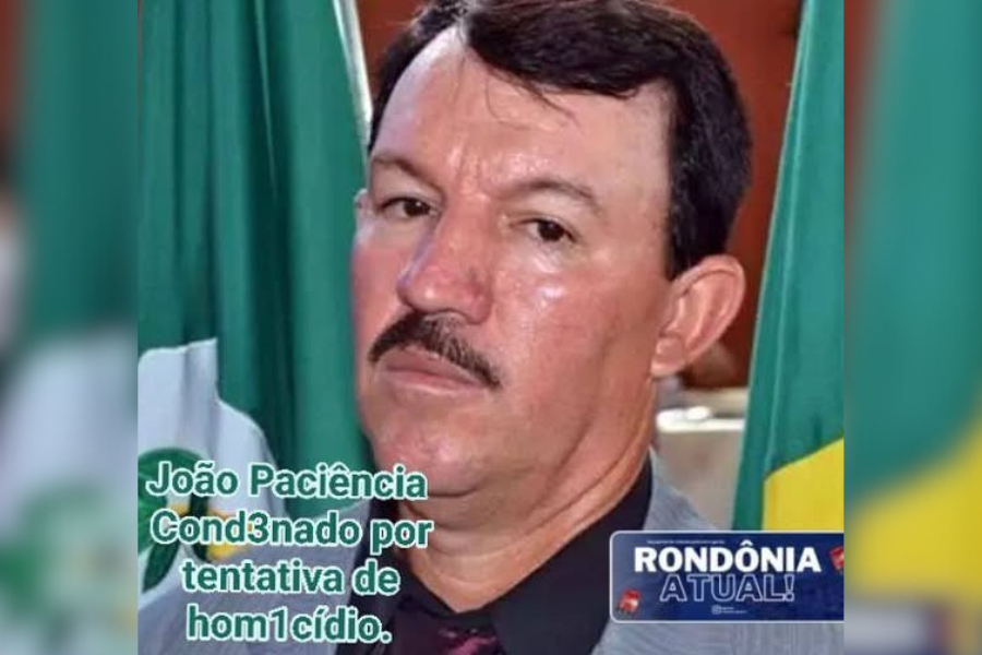 'JOÃO PACIÊNCIA':  Ex-prefeito é condenado por tentar matar radialista a tiros em Rondônia 