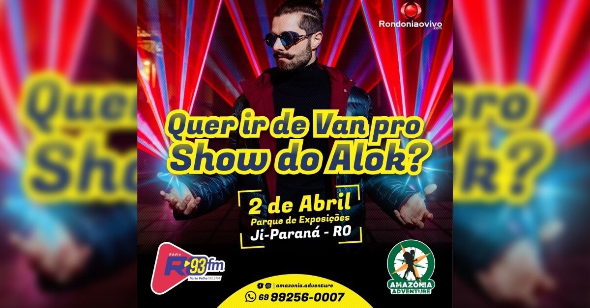 AVENTURA: Van vai levar fãs para assistir ao show do Alok, em Ji-Paraná