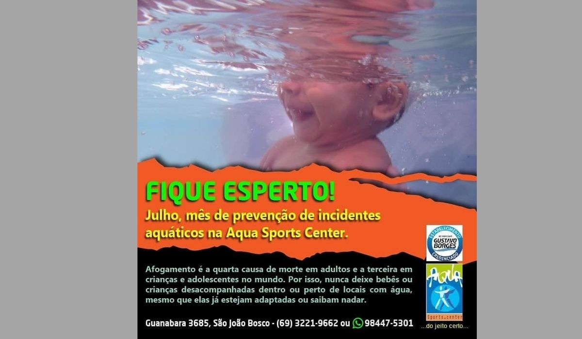 AQUA SPORTS CENTER: Campanha do mês de Julho/2021: ‘Fique Esperto! Afogamento Não’