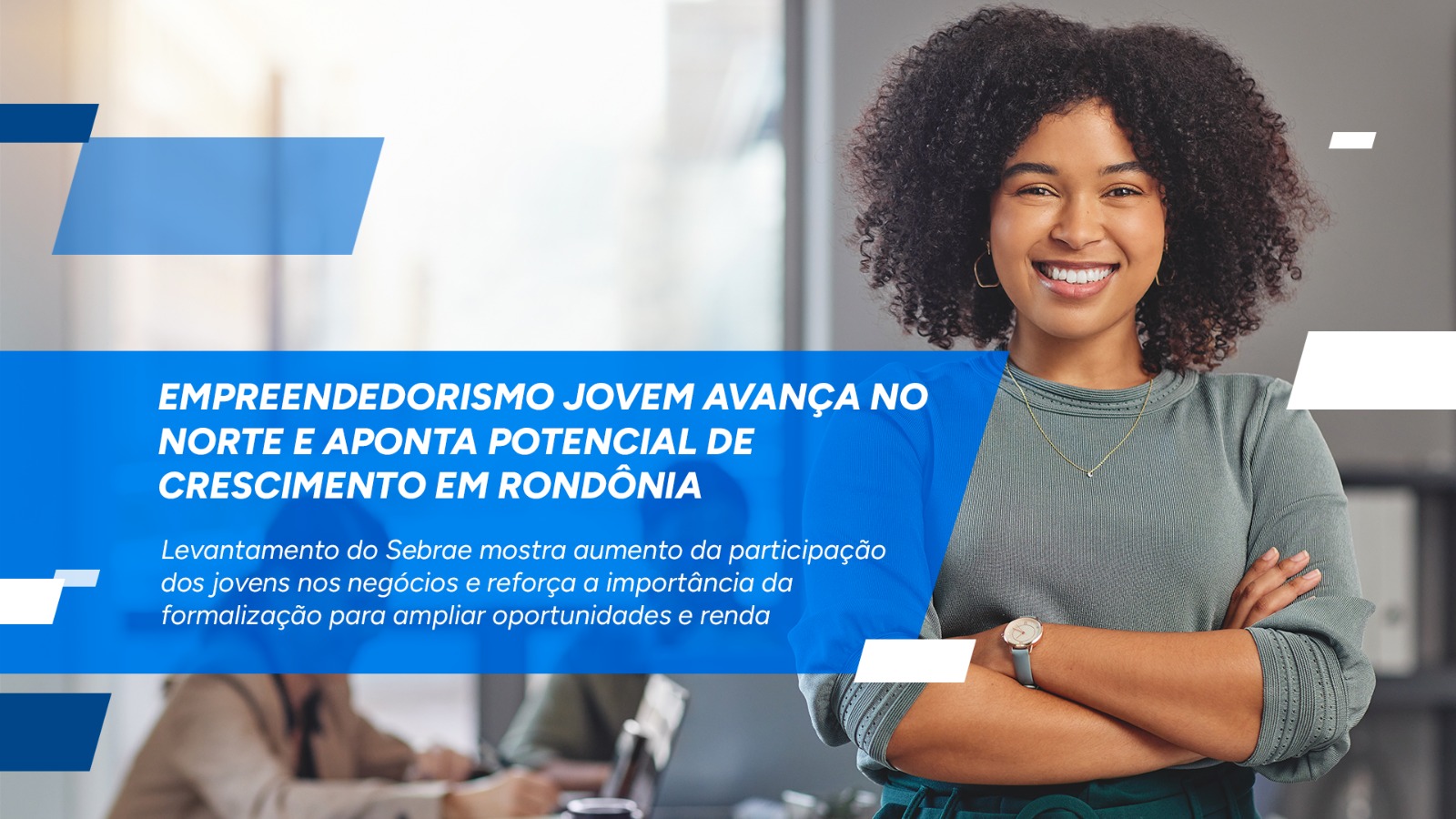 EM RONDÔNIA: Empreendedorismo jovem avança no Norte e aponta potencial de crescimento 