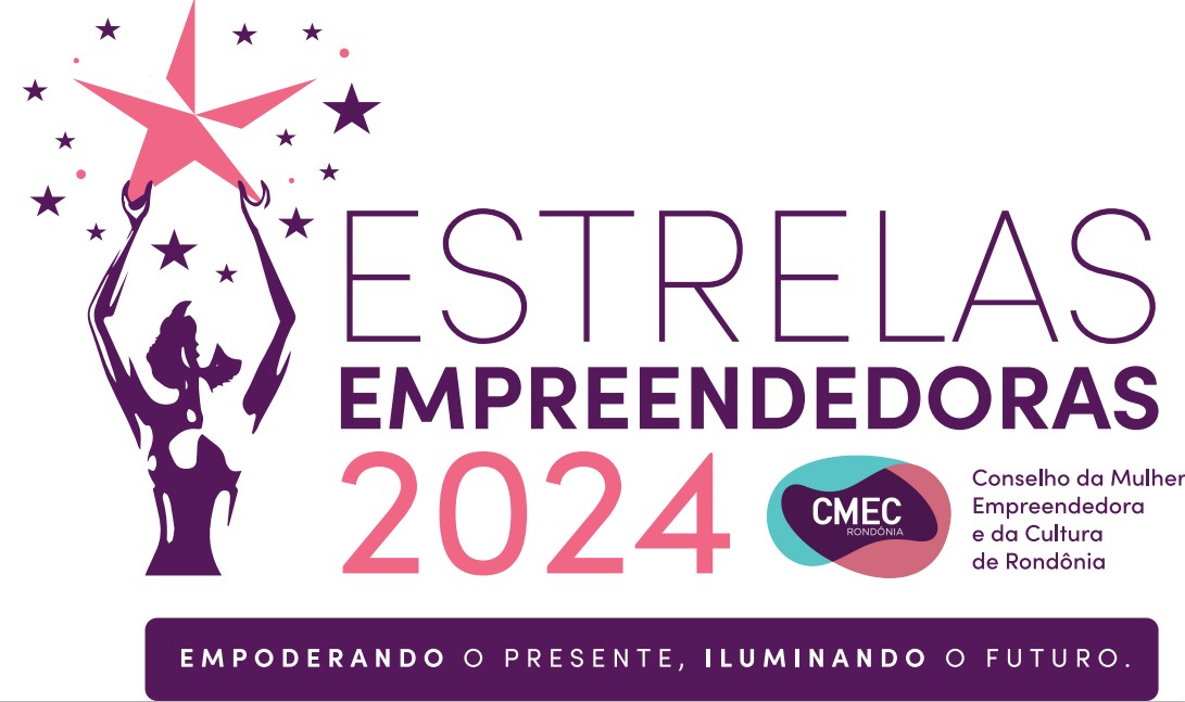 EVENTO: CMEC RO e FACER revelam as Estrelas Empreendedoras de 2024 nesta sexta (08)