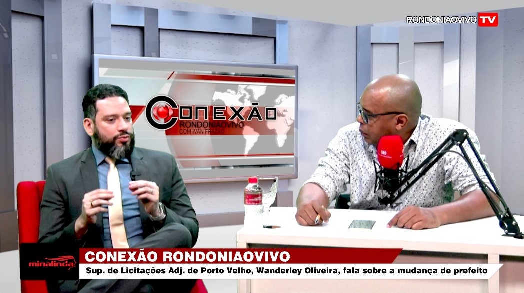 CONEXÃO RONDONIAOVIVO: Sup. de Licitações, Wanderley Oliveira, fala sobre transição na prefeitura