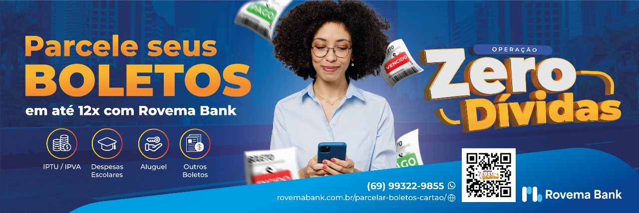 'OPERAÇÃO ZERO DÍVIDAS': Rovema Bank lança campanha para começar o ano sem dívidas