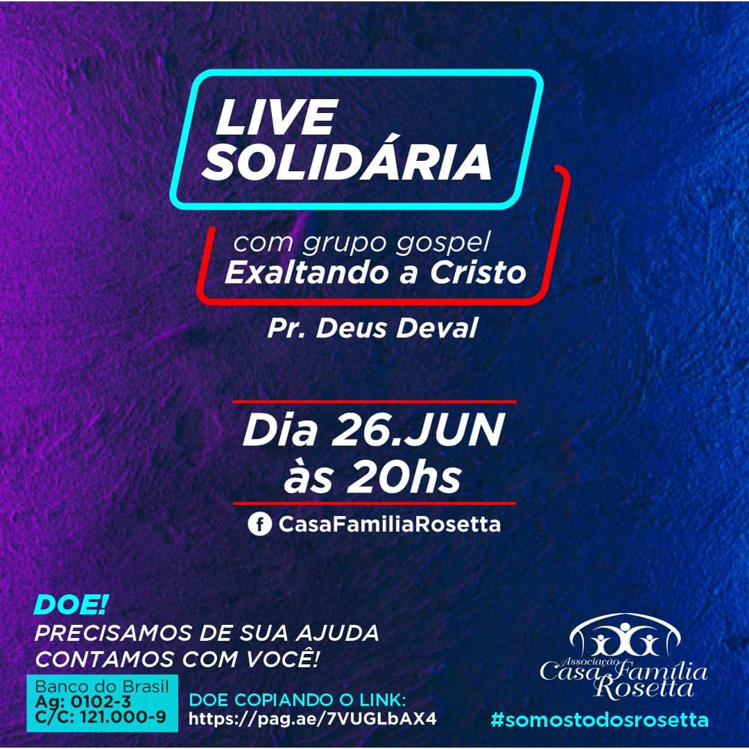 IMPERDÍVEL: Live gospel, nesta sexta (26), em apoio a Casa Família Rosetta