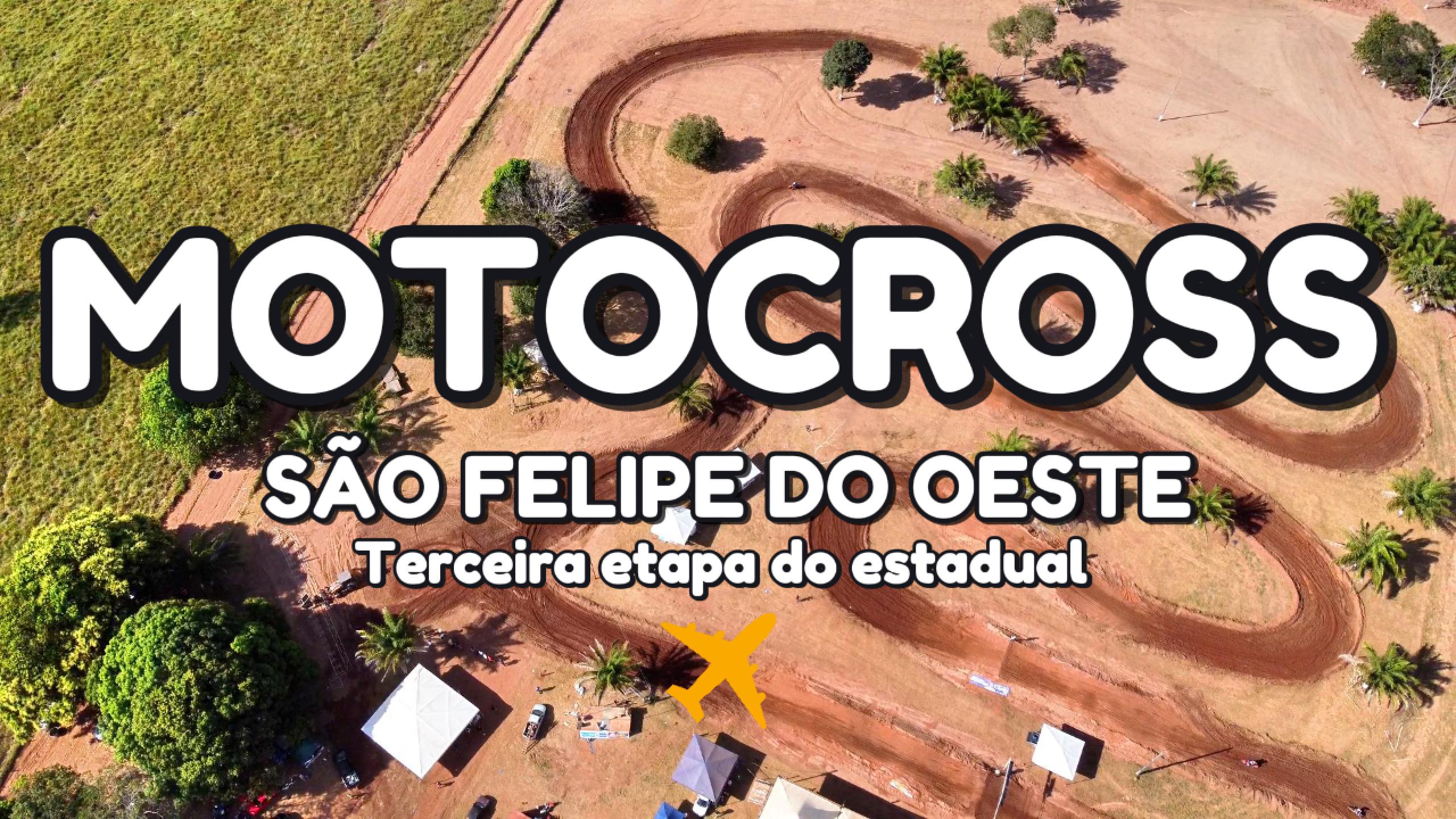 VÍDEO:  3ª Etapa do Campeonato Estadual de Motocross em São Felipe do Oeste