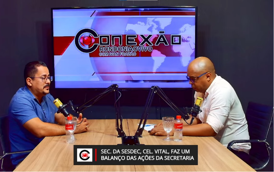 CONEXÃO RONDONIAOVIVO: Sec. da Sesdec,Cel. Vital, diz que haverá mais operações policiais até dezembro