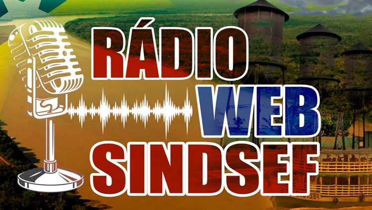 COMUNICAÇÃO: Sindsef estreia Rádio Web neste sábado, 12, em Rondônia