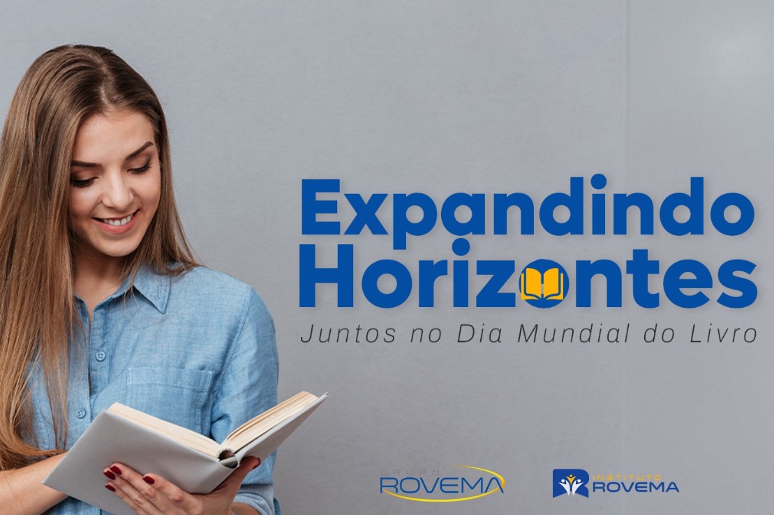 EXPANDINDO HORIZONTES: Grupo Rovema lança campanha de incentivo à leitura