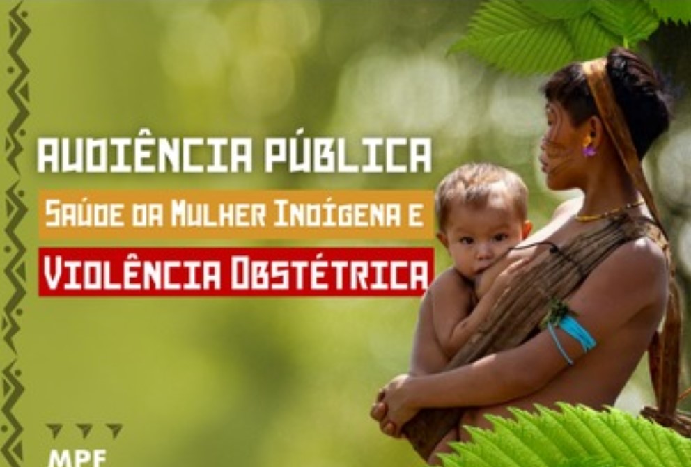EM JI-PARANÁ: MPF realiza audiência pública sobre saúde da mulher indígena