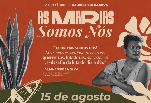 ENTRADA GRATUITA: Espetáculo As Marias Somos Nós será apresentado na capital