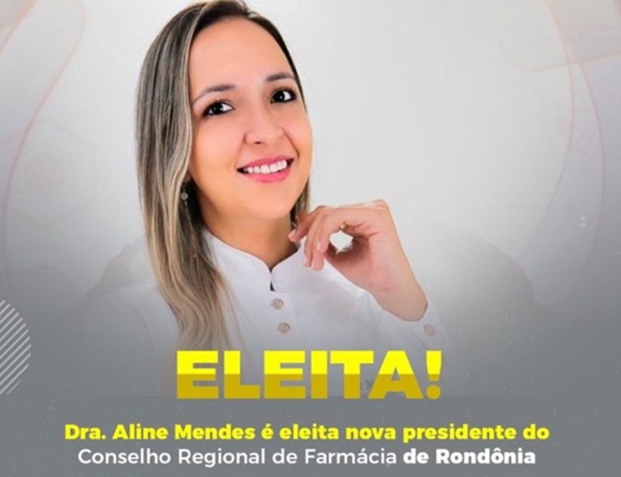 NOVA GESTÃO: Aline Mendes é eleita presidente do Conselho Regional de Farmácia de Rondônia