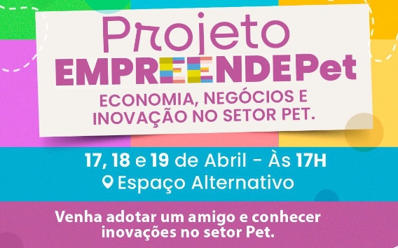 EMPREENDEPET: Evento conta com empreendedoras, pratos regionais e adoção de animais