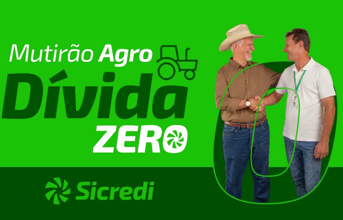 OPORTUNIDADE: Aproveite Mutirão Agro Dívida Zero Sicredi para ter o nome limpo