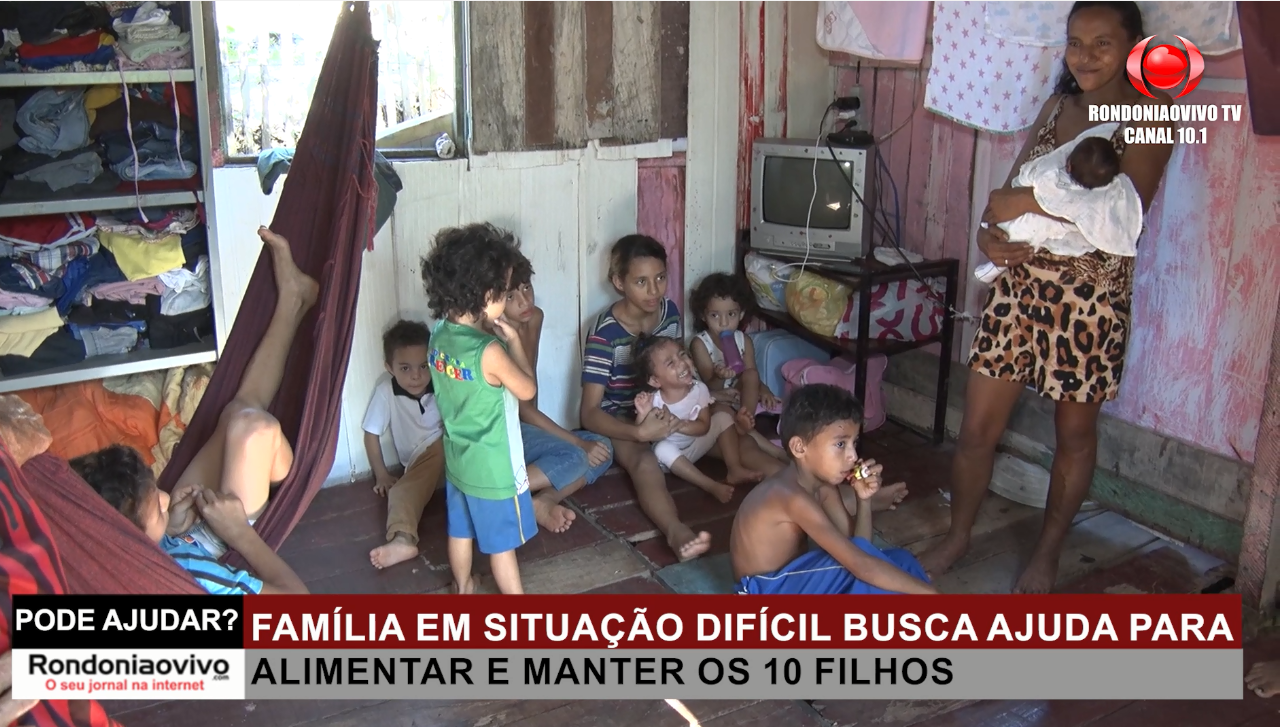 PODE AJUDAR?: Família em situação difícil busca ajuda para alimentar e manter os 10 filhos 