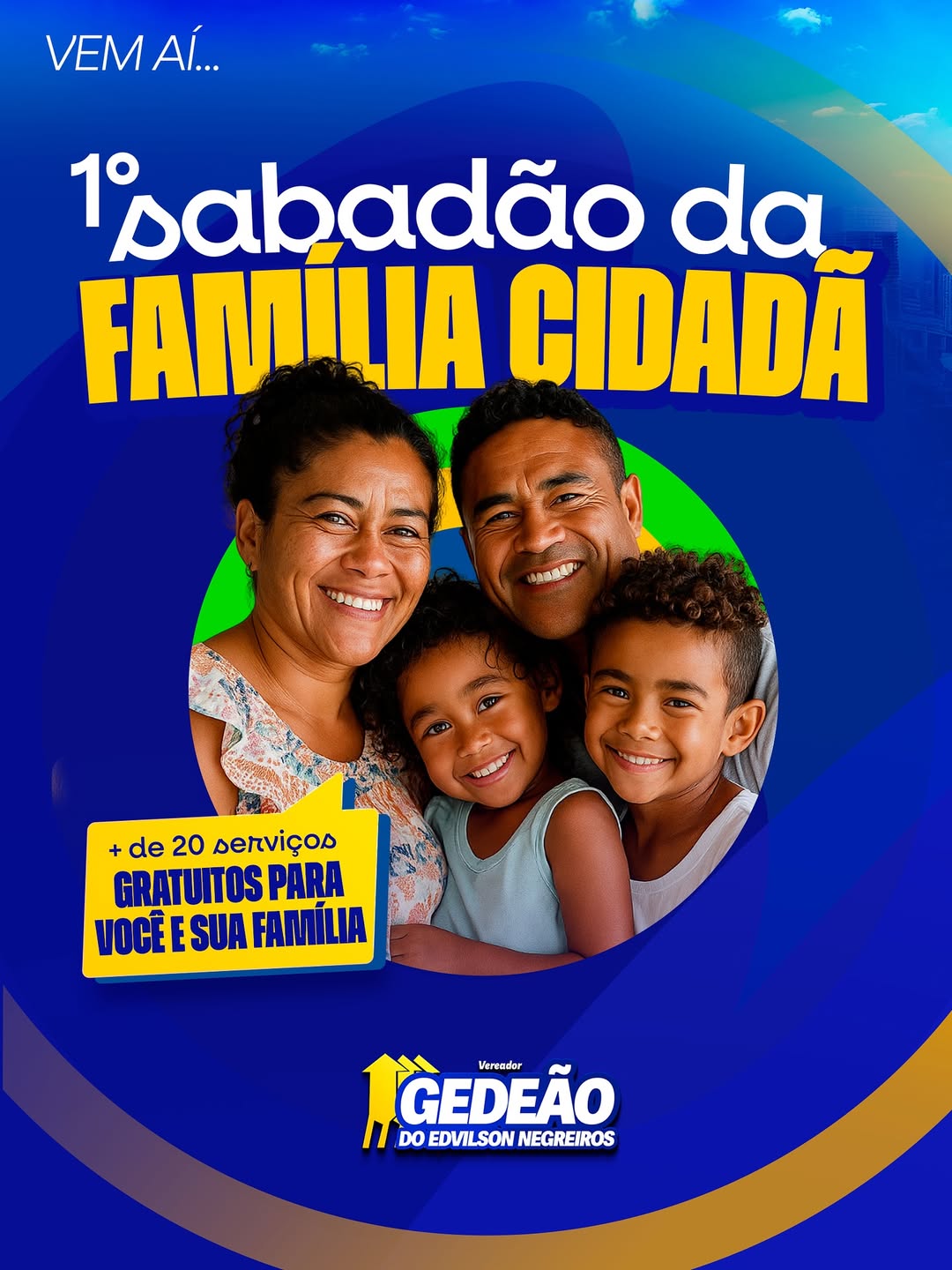 GEDEÃO NEGREIROS: Vereador organiza super ação social ‘1º Sabadão da Família Cidadã’ 