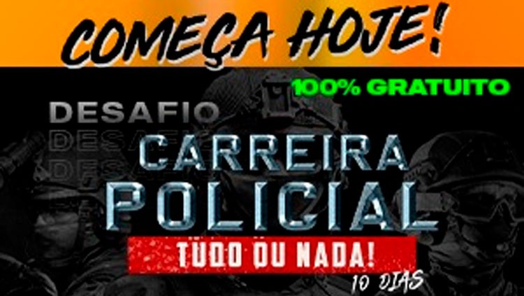 PREPARAÇÃO: Participe do desafio online e gratuito 'Carreira Policial - Tudo ou Nada'