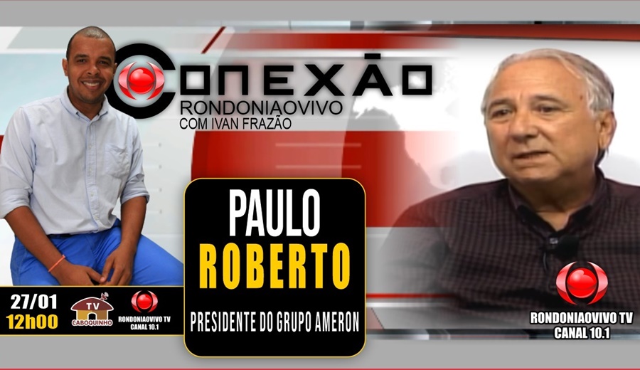 ASSISTA: Entrevista com Paulo Roberto – presidente do Grupo Ameron de Saúde