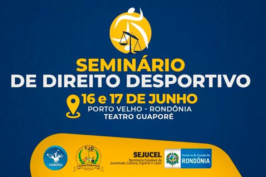 SEMINÁRIO: Governo de Rondônia promove evento sobre Direito Desportivo