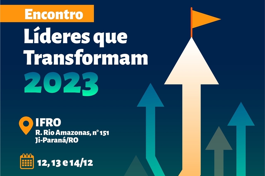 GESTORES: Sebrae RO realiza na próxima semana o Encontro Líderes que Transformam