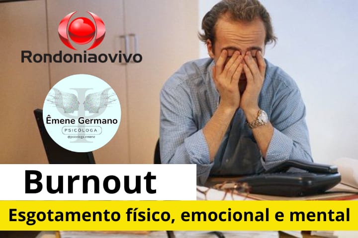 BURNOUT: Quando o Corpo e a Mente Pedem Socorro! - Por Êmene Germano