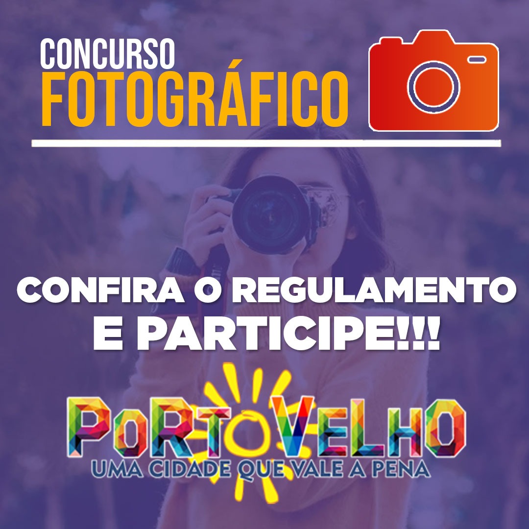 INSCRIÇÕES ABERTAS: Registre e participe do concurso de Fotografia de Porto Velho