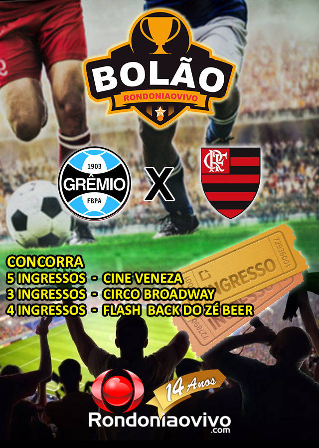 GRÊMIO X FLAMENGO: Participe do 'Bolão do Rondoniaovivo' e concorra a prêmios