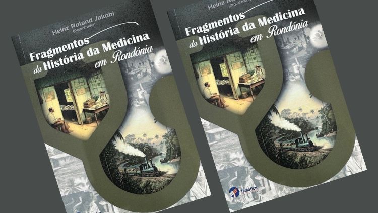 HEINZ JAKOBI: Lançamento do livro o 'Fragmentos da História da Medicina em Rondônia'